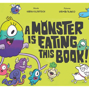 A Monster is Eating this Book!