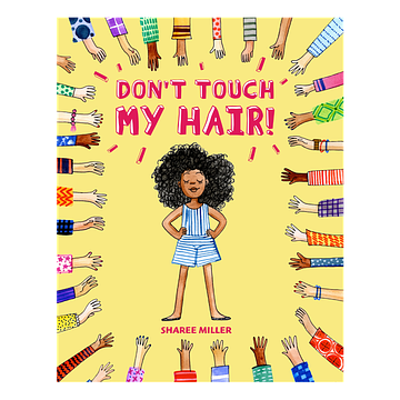 Don't Touch My Hair!