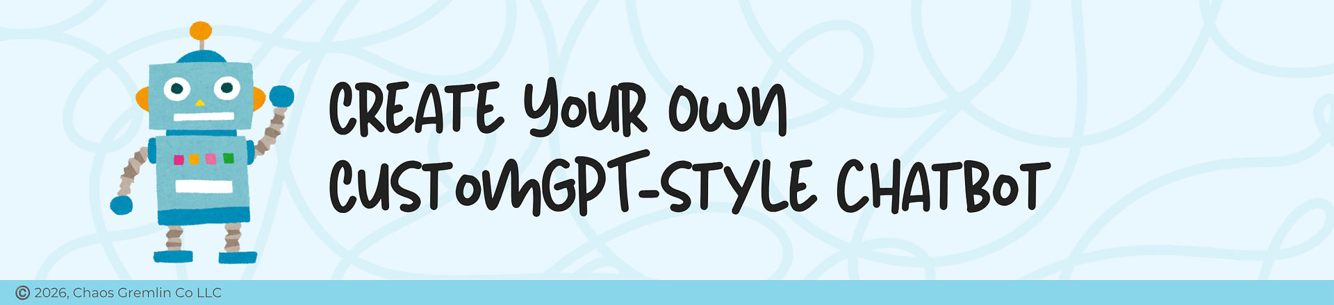 Create Your Own CustomGPT-style Chatbot Teachery Course Header.png