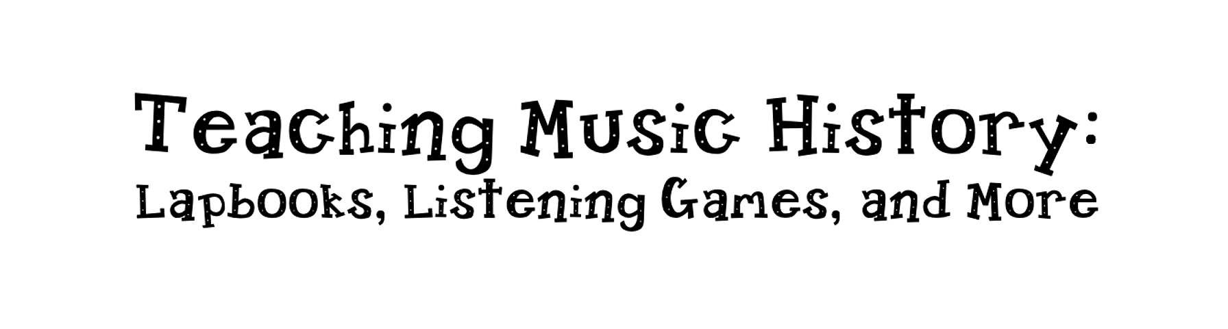 Teaching Music History