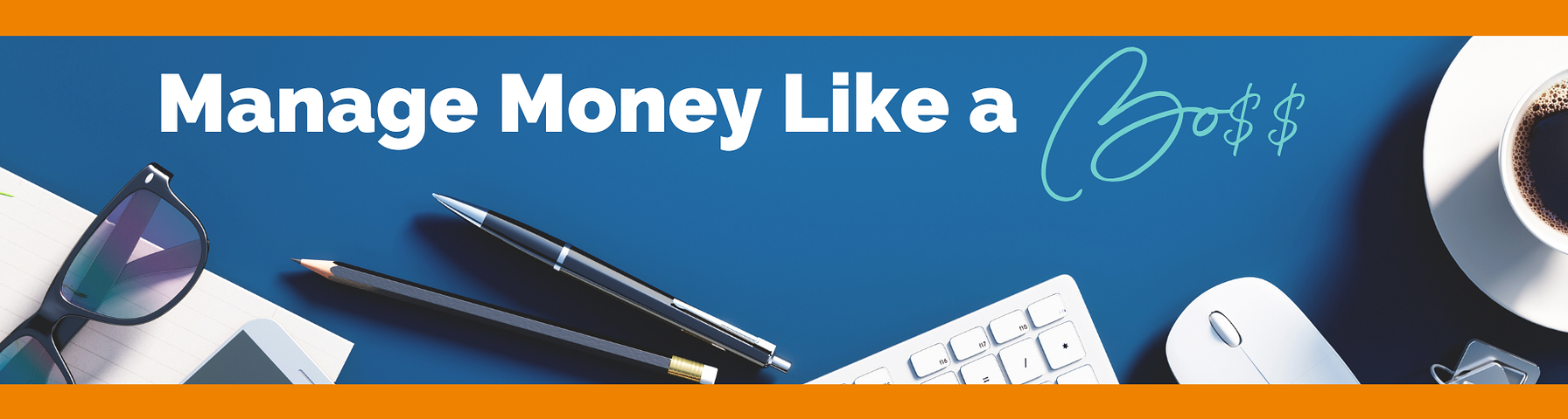 Manage Money Like a Boss